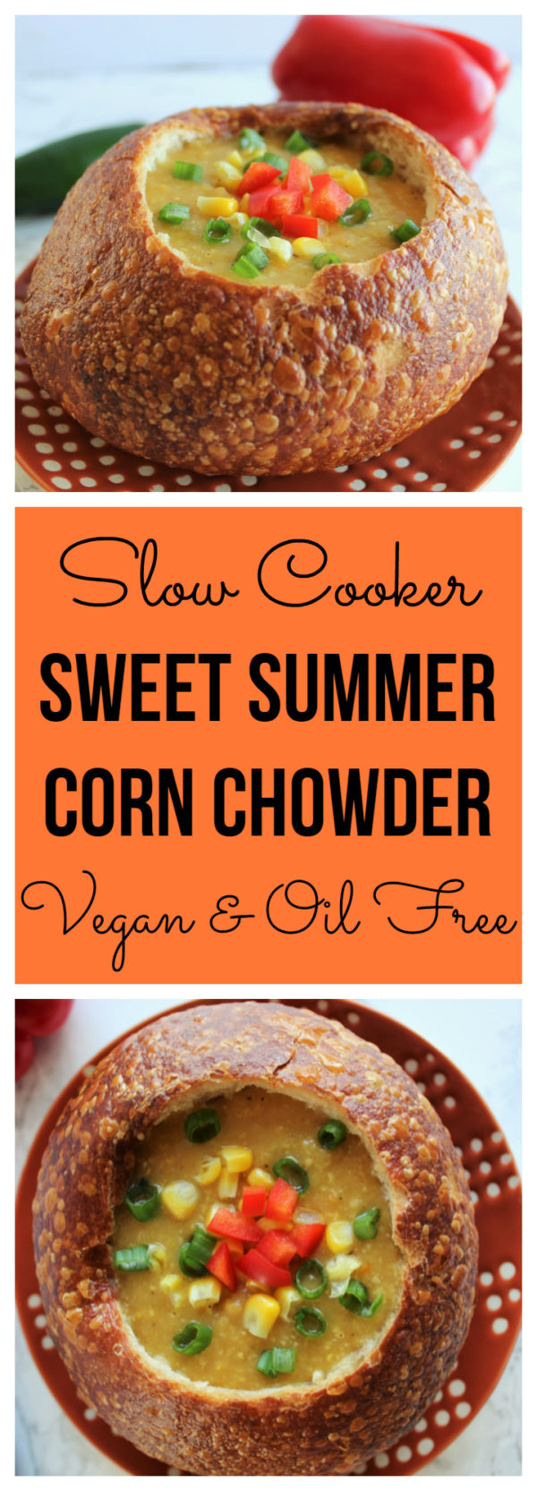 Sweet Summer Corn Chowder in the Slow Cooker [Vegan & Oil Free] - This ...