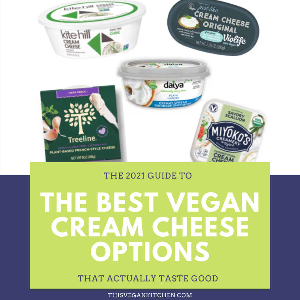 the best vegan cream cheese options 2021